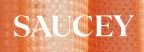 Saucey