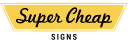 Supercheapsigns